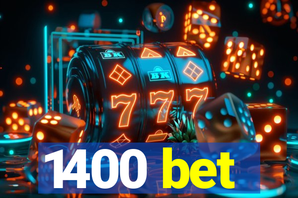 1400 bet